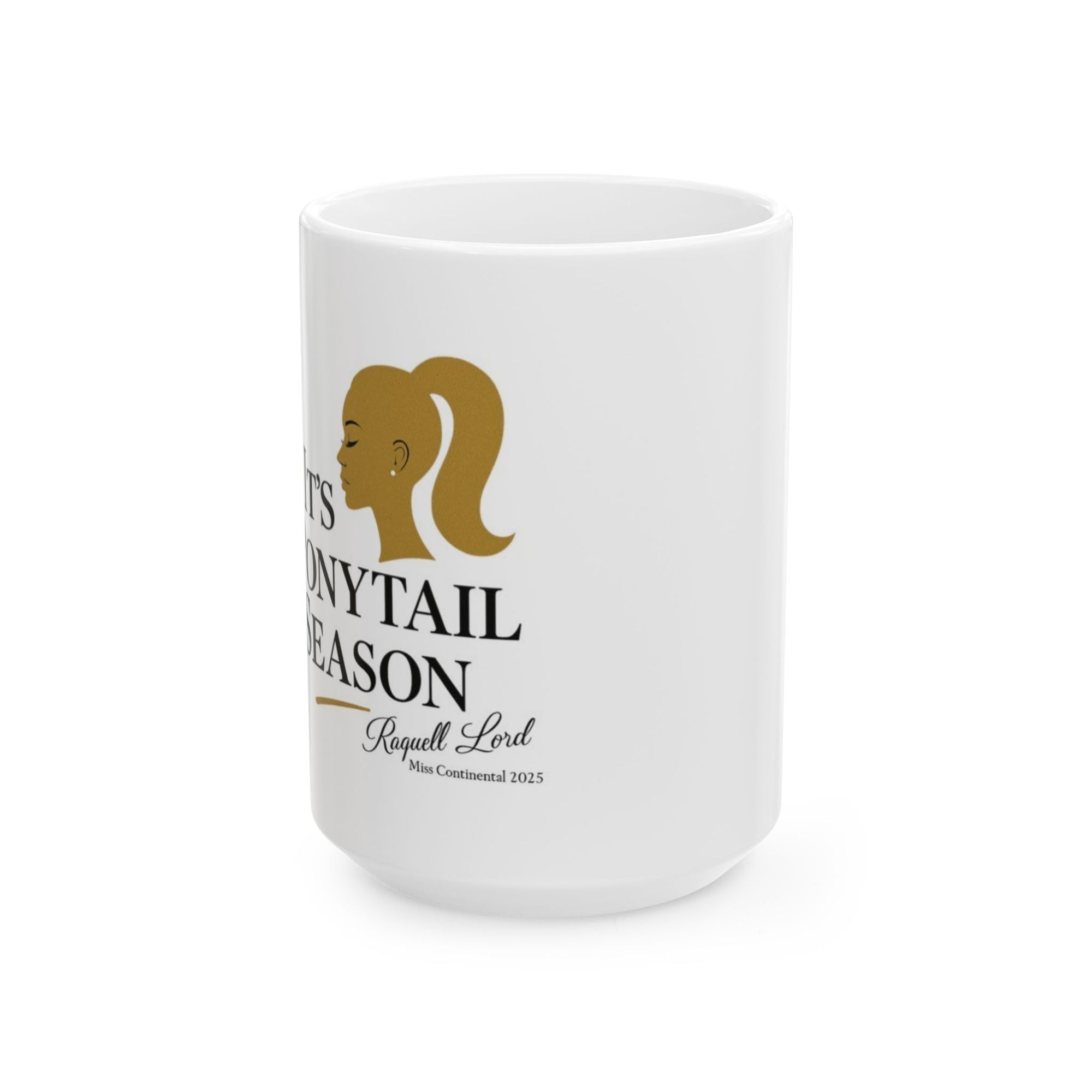 It's Ponytail Season Ceramic Mug