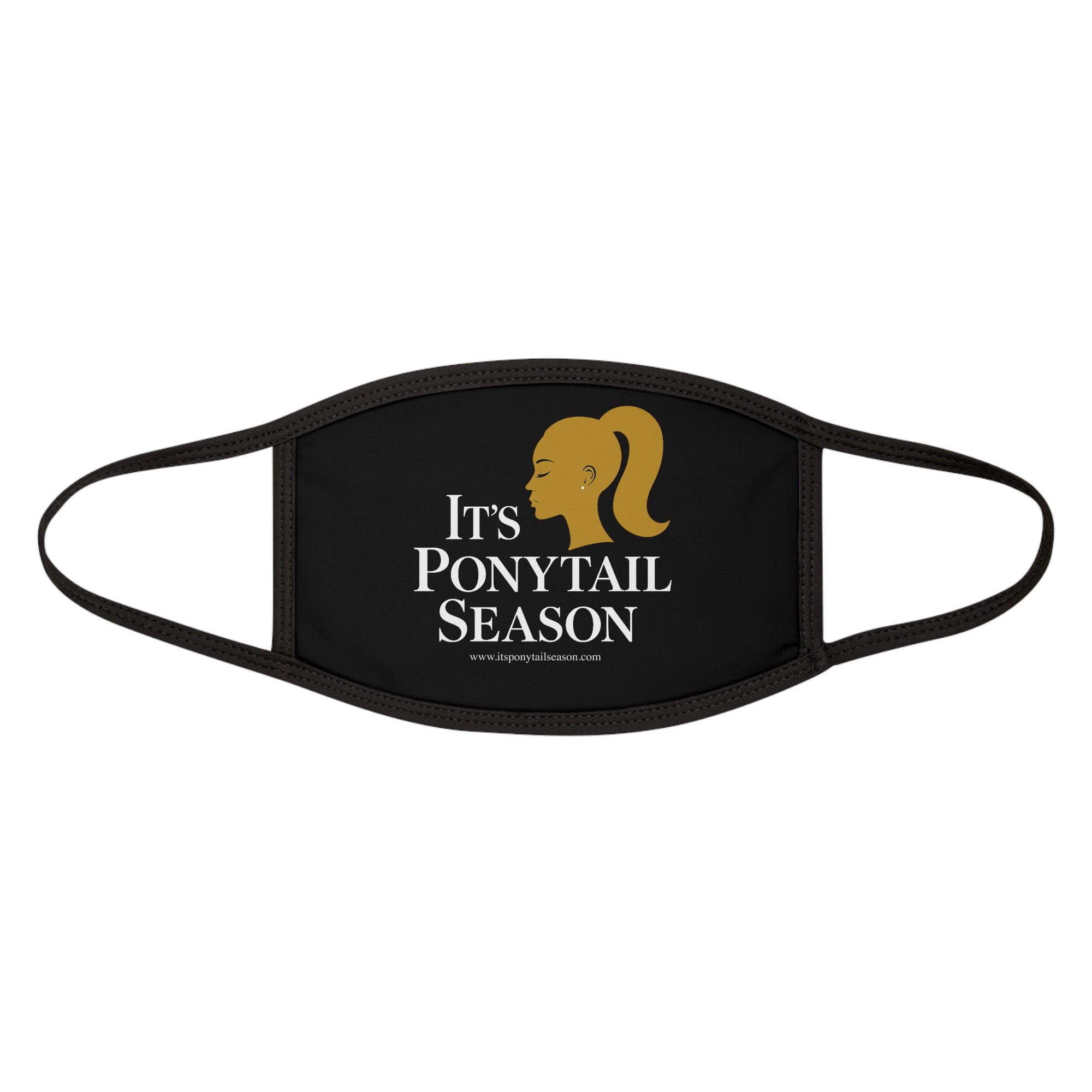 It's Ponytail Season Face Mask