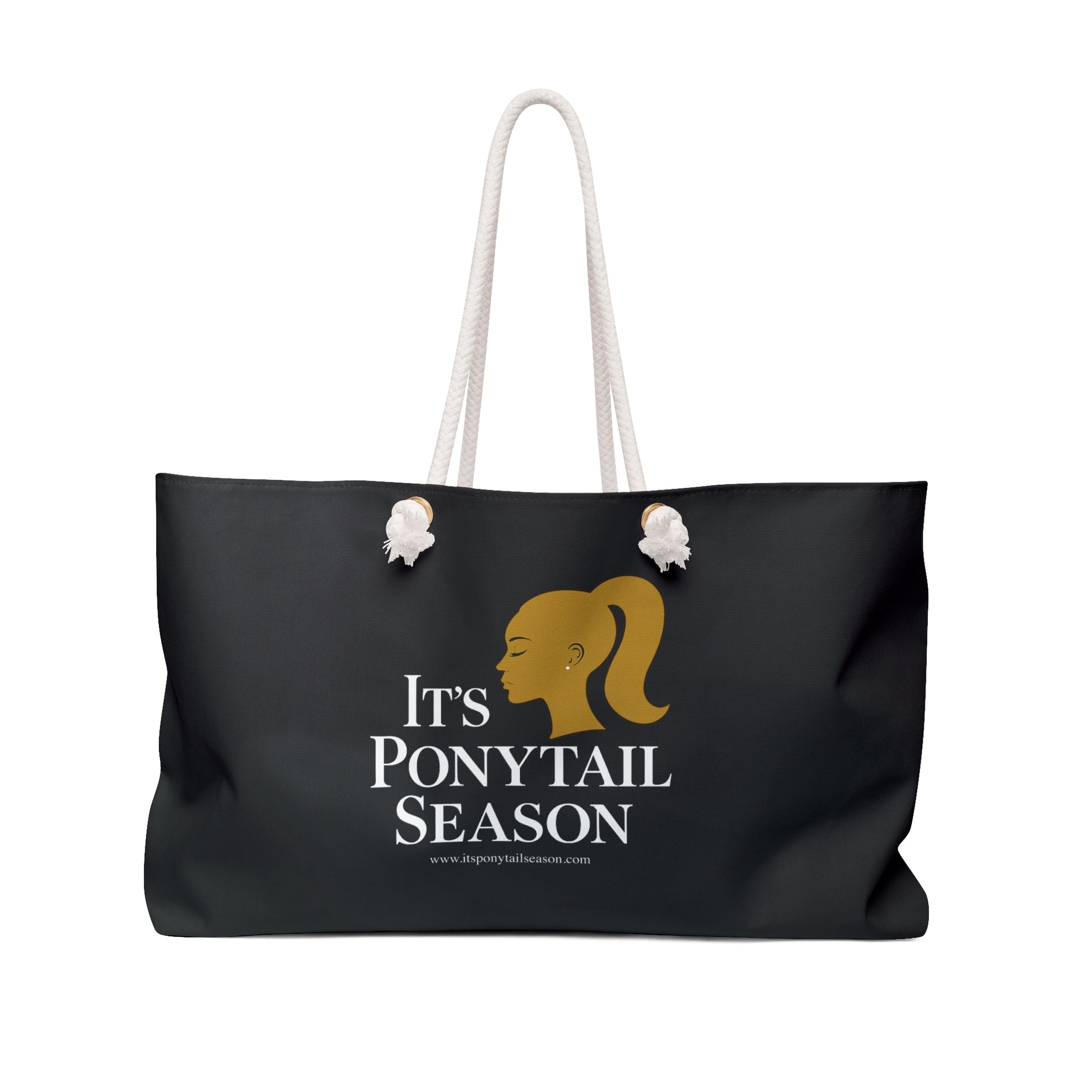 It's Ponytail Season Weekender Bag