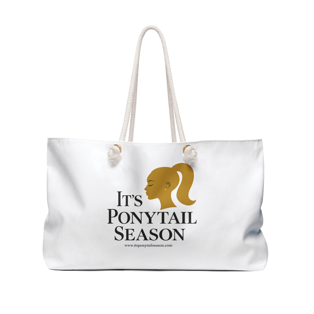 It's Ponytail Season Weekender Bag