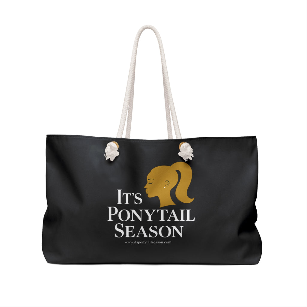 It's Ponytail Season Weekender Bag