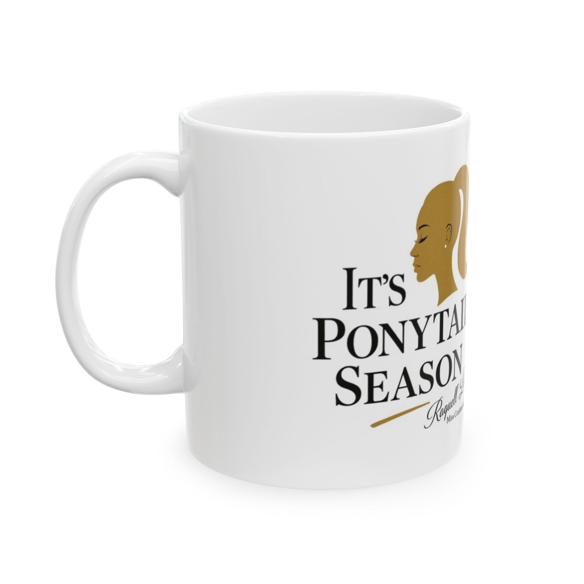 It's Ponytail Season Ceramic Mug